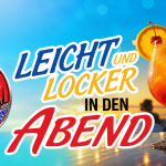 Leicht und locker in den Abend
